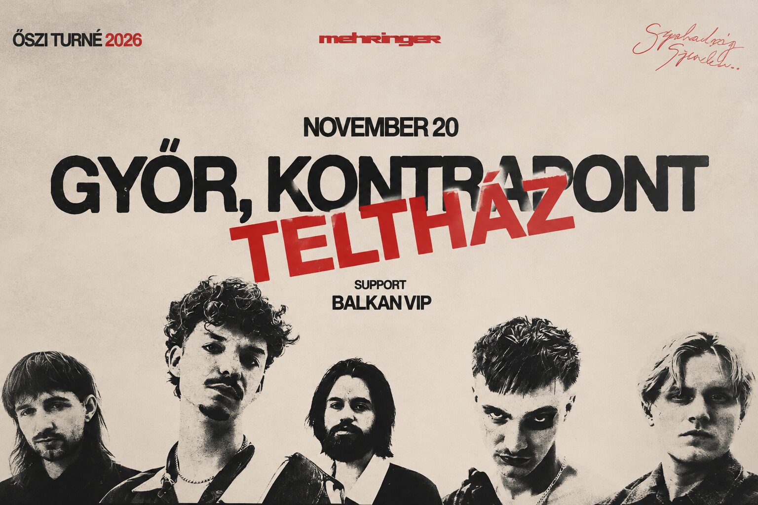 MEHRINGER – SZABADSÁG, SZERELEM KLUBTURNÉ support: BALKAN VIP